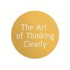 the art of thinking clearly