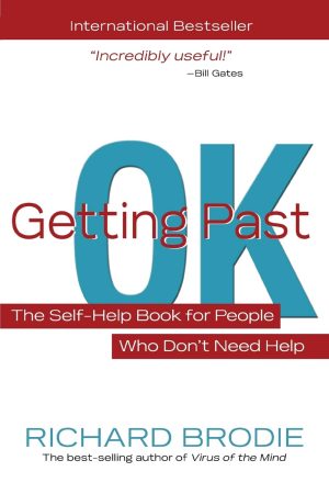 Getting Past Ok The Self-Help Book for People Who Don't Need Help