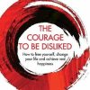 the courage to be disliked