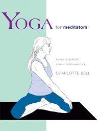 Yoga for Meditators - Charlotte Bell